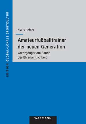 Amateurfußballtrainer der neuen Generation de Klaus Hefner