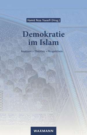 Demokratie im Islam de Hamid Reza Yousefi