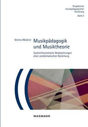 Musikpädagogik und Musiktheorie de Verena Weidner