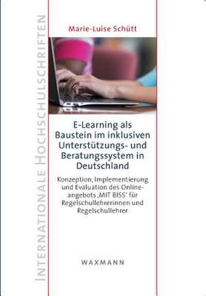 E-Learning als Baustein im inklusiven Unterstützungs- und Beratungssystem in Deutschland de Marie-Luise Schütt