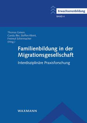 Familienbildung in der Migrationsgesellschaft de Thomas Geisen