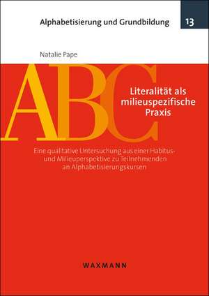 Literalität als milieuspezifische Praxis de Natalie Pape