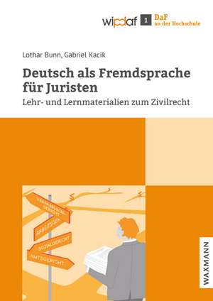 Deutsch als Fremdsprache für Juristen de Lothar Bunn