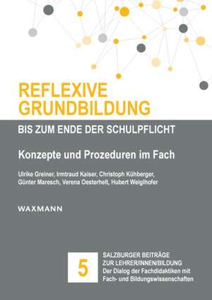 Reflexive Grundbildung bis zum Ende der Schulpflicht de Ulrike Greiner