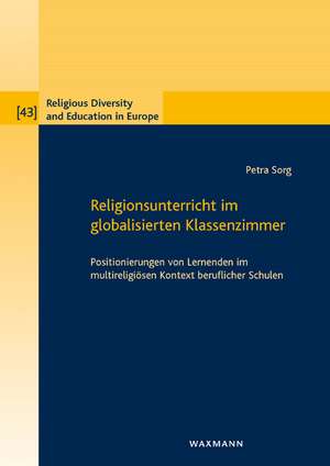 Religionsunterricht im globalisierten Klassenzimmer de Petra Sorg