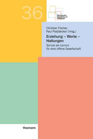 Erziehung - Werte - Haltungen de Christian Fischer