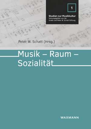 Musik - Raum - Sozialität de Peter W. Schatt