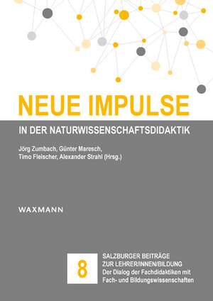 Neue Impulse in der Naturwissenschaftsdidaktik de Jörg Zumbach