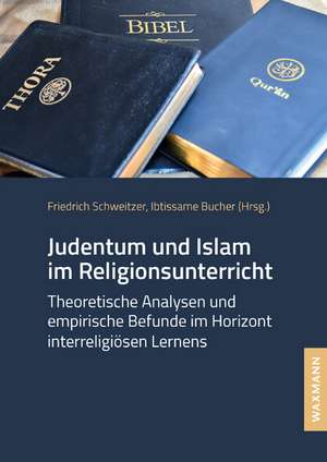 Judentum und Islam im Religionsunterricht de Friedrich Schweitzer