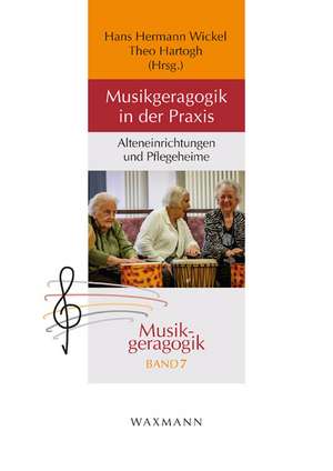 Musikgeragogik in der Praxis de Hans Hermann Wickel