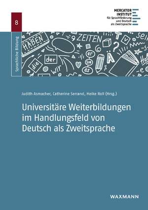 Universitäre Weiterbildungen im Handlungsfeld von Deutsch als Zweitsprache de Judith Asmacher