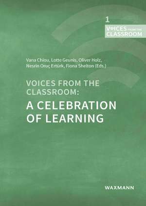 Voices from the Classroom: A Celebration of Learning de Vana Chiou