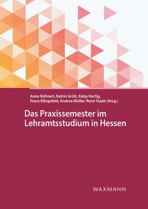 Das Praxissemester im Lehramtsstudium in Hessen de Anne Böhnert