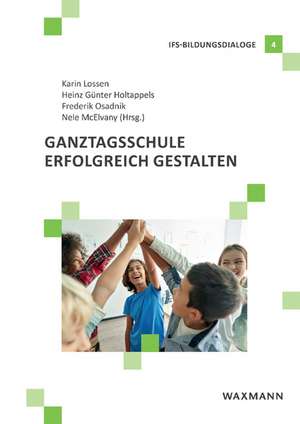 Ganztagsschule erfolgreich gestalten de Karin Lossen