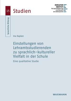 Einstellungen von Lehramtsstudierenden zu sprachlich-kultureller Vielfalt in der Schule de Ina Kaplan