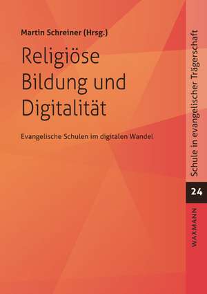 Religiöse Bildung und Digitalität de Martin Schreiner