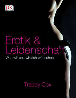 Erotik & Leidenschaft de Tracey Cox