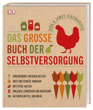 Das große Buch der Selbstversorgung de Dick Strawbridge