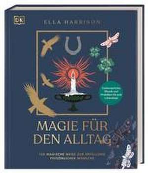 Magie für den Alltag de Ella Harrison