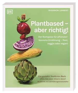 Plantbased - aber richtig! de Rhiannon Lambert