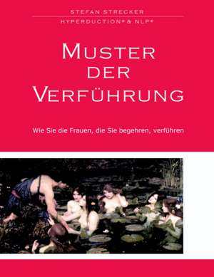 Muster der Verführung de Stefan C. Strecker