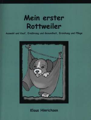 Hinrichsen, K: Mein erster Rottweiler