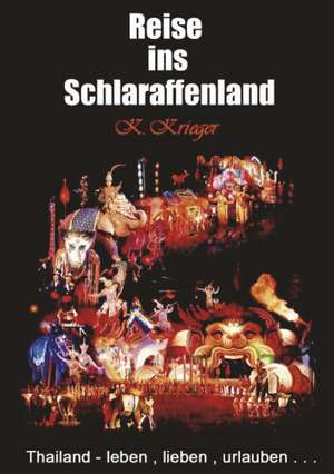 Die Reise ins Schlaraffenland de Kurt Krieger