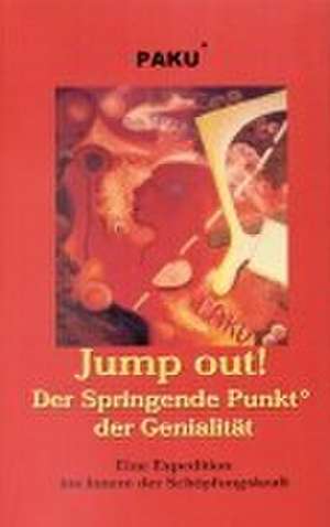 Jump out! Der springende Punkt der Genialität de Paku