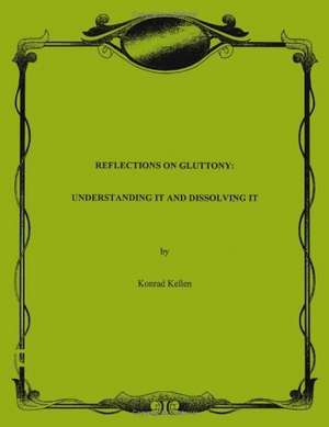 Reflections on Gluttony de Konrad Kellen