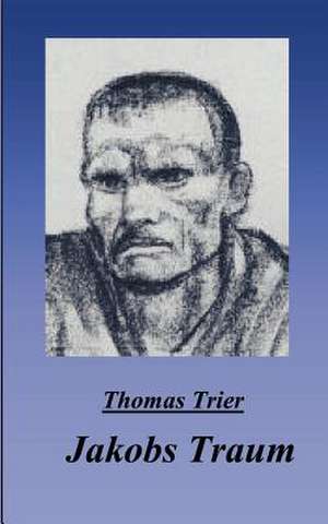 Jakobs Traum de Thomas Trier