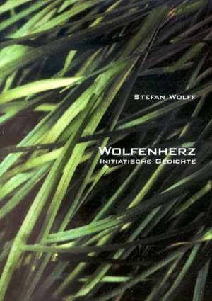 Wolfenherz de Stefan Wolff