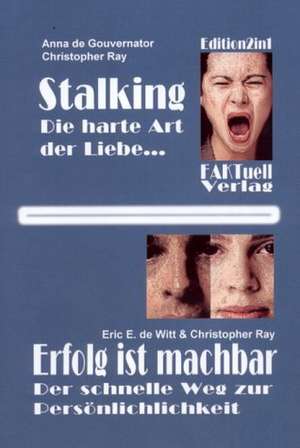 Stalking - die harte Art der Liebe de Anne de Governator