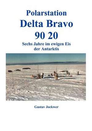 Polarstation Delta Bravo 9020 de Gustav Jockwer