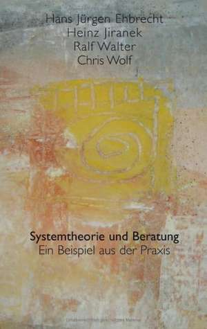 Systemtheorie und Beratung de Hans J Ehbrecht