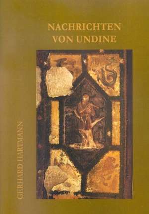 Nachrichten von Undine de Gerhard Hartmann