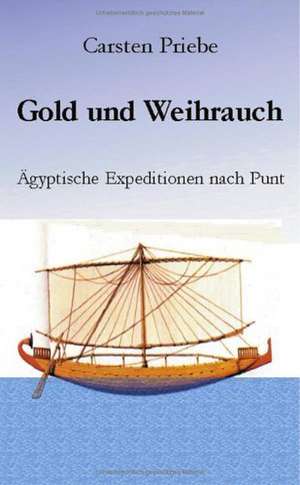 Gold und Weihrauch de Carsten Priebe