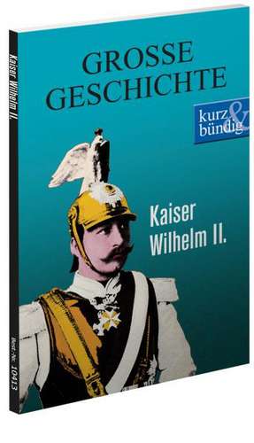 Kaiser Wilhelm II. de Ulrich Offenberg