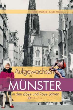 Aufgewachsen in Münster in den 60er & 70er Jahren de Heike Hänscheid