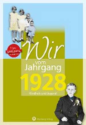 Wir vom Jahrgang 1928 - Kindheit und Jugend de Günther Willmann