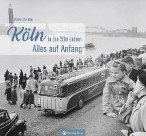 Köln in den 50er-Jahren de Werner Schäfke