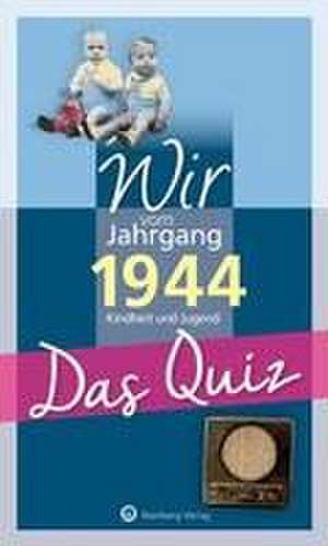 Wir vom Jahrgang 1944 - Das Quiz de Helmut Blecher