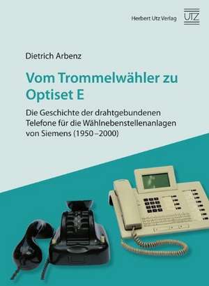 Vom Trommelwähler zu Optiset E de Dietrich Arbenz