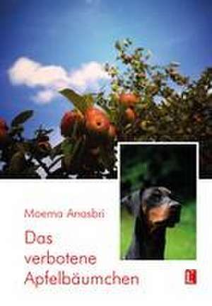 Das verbotene Apfelbäumchen de Moema Anasbri