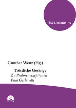 Tröstliche Gesänge de Gunther Wenz