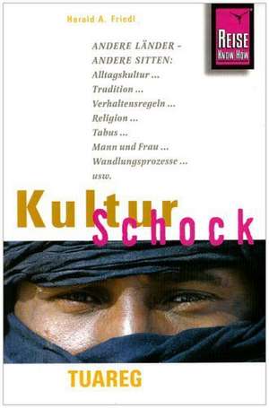 KulturSchock Tuareg de Haralf A. Friedl