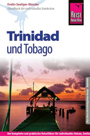 Reise Know-How Trinidad und Tobago de Evelin Seeliger-Mander