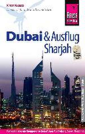 Reise Know-How Dubai und Ausflug Sharjah de Kirstin Kabasci