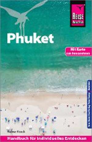 Reise Know-How Reiseführer Phuket mit Karte zum Herausnehmen de Rainer Krack