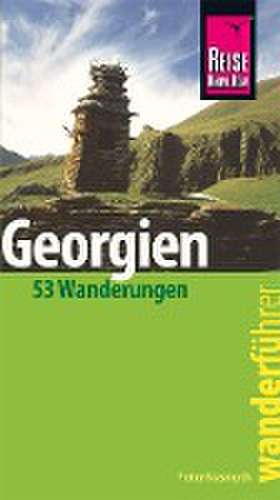 Reise Know-How Wanderführer Georgien - 53 Wanderungen - de Peter Nasmyth