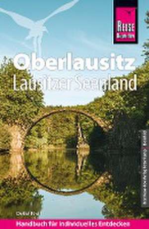 Reise Know-How Reiseführer Oberlausitz, Lausitzer Seenland mit Zittauer Gebirge de Detlef Krell